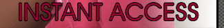 Instant Access
